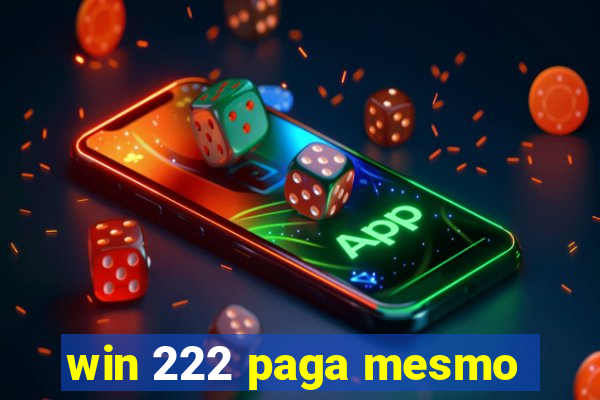 win 222 paga mesmo